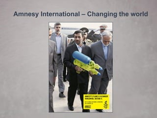 AmnesyInternational –Changing the world  