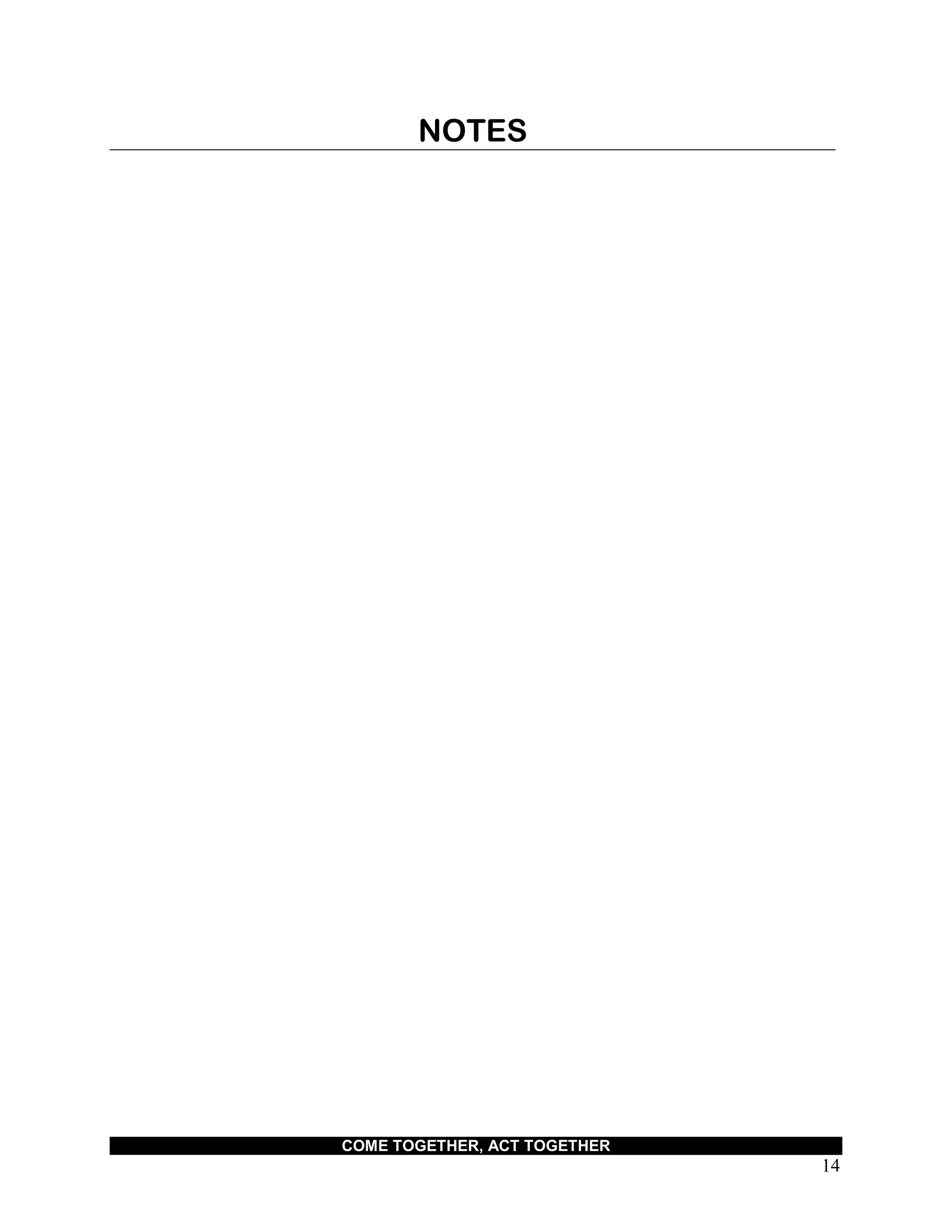 COME TOGETHER, ACT TOGETHER
14
NOTES
 