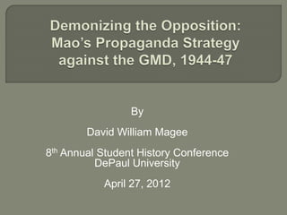 By
David William Magee
8th Annual Student History Conference
DePaul University
April 27, 2012
 