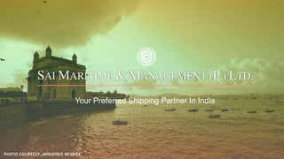 Your Preferred Shipping Partner In India
 