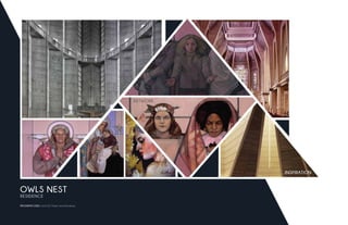 Programs used: AutoCAD, Marker Hand Rendering
Owls Nest
Residence
artwork
inspiration
 