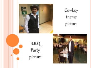 Cowboy
theme
picture
B.B.Q
Party
picture
 