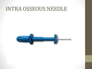 INTRA OSSEOUS NEEDLE
 