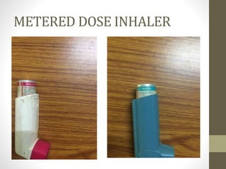 METERED DOSE INHALER
 