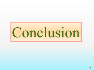 Conclusion
18
 