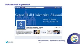 # 45 Put Facebook Images to Work




    #52n52                         70
 