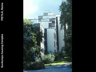 Suvikumpu housing Complex  PIETILÄ, Reima   