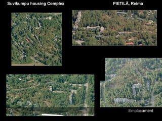 Emplaçament Suvikumpu housing Complex  PIETILÄ, Reima   