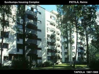 TAPIOLA  1967-1969 Suvikumpu housing Complex  PIETILÄ, Reima   