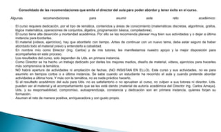 Algunas recomendaciones para asumir este reto académico: 
El curso requiere dedicación, por el tipo de temática, contenidos y áreas de conocimiento (matemáticas discretas, algoritmos, grafos, 
lógica matemática, operaciones de conjuntos, álgebra, programación básica, compiladores). 
El curso tiene alta deserción y mortandad académica. Por ello se les recomienda planear muy bien sus actividades y o dejar a última 
instancia para bordarlas. 
El material (videos, ejercicios), hay que abordarlo con tiempo. Antes de continuar con un nuevo tema, debe estar seguro de haber 
abordado todo el material previo y entenderlo a cabalidad. 
En nombre mío como Director (Ing. Carlos) y de mis tutores, les manifestamos nuestro apoyo y la mejor disposición para 
acompañarles en este proceso. 
Los resultados del curso, solo dependen de Uds. en primera instancia. 
Como Director se ha hecho un trabajo dedicado por darles los mejores medios, diseño de material, videos, ejercicios para hacerles 
más comprensiva la temática. 
NO habrá apertura de actividades ni ampliación de fechas. (NO INSISTAN EN ELLO). Este curso y sus actividades, no es para 
asumirlo en tiempos cortos o a última instancia. Se sabe cuando un estudiante ha recorrido el aula y cuando pretende abordar 
actividades a última hora. Y más con la temática, no es nada práctico hacerlo. 
Si el resultado académico del aula para Uds. no es satisfactorio o no aprueban el curso, no culpen a sus tutores ni director. Uds. 
pueden ver el material y el acompañamiento que se les está dando (material de autoría académica del Director Ing. Carlos Amaya). 
Uds. y su responsabilidad, compromiso, autoaprendizaje, constancia y dedicación son en primera instancia, quienes forjan su 
formación. 
Asuman el reto de manera positiva, enriquecedora y con gusto propio. 
