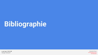 e-art sup | 3A & 3B
Design Interactif
Alexandre Rivaux
arivaux@gmail.com
ixd.education
Bibliographie
 