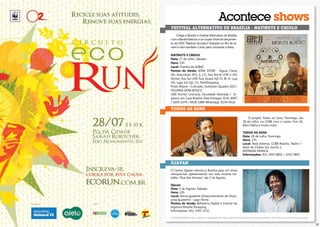 3332
Acontece shows
A POSIATIVIDADE limita-se apenas à divulgação das informações fornecidas pelas empresas promotoras de eventos aos meios de comunicação.
todos os sons
djavan
Festival Alternativo de Brasília - Natiruts e Criolo
Chega à Brasília o Festival Alternativo de Brasília,
com a Banda Natiruts e um super show de lançamen-
to do DVD “Natiruts Acústico” Gravado no Rio de Ja-
neiro e tem também Criolo para comandar a festa.
Natiruts e Criolo
Data: 27 de Julho, Sábado
Hora: 23h
Local: Prainha da ASBAC
Pontos de Venda: KONI STORE - Águas Claras
(Av. Araucárias, 855, lj. 11), Asa Norte (109 e 201
Norte), Asa Sul (209 Sul), Guará (QI 33, Bl. A, Loja
24), Lago Sul (QL 11), ParkShopping
Posto Altana – Colorado, Sudoeste (Quadra 102) /
PIZZARIA DOM BOSCO
(306 Norte), UniCeub, Faculdade Alvorada / In-
gresso em Casa Brasília (Tele Entrega): 4141-8007
/ 9209-1074 / 8428-1888 WhatsApp: 8154-0416
O projeto Todos os Sons, Domingo, dia
28 de Julho, no CCBB com o cantor Tom Zé,
Ellen Oléria e muito mais!
todos os sons
Data: 28 de Julho, Domingo.
Hora: 17h.
Local: Área Externa, CCBB Brasília, Teatro I -
Setor de Clubes Sul, trecho 2.
ENTRADA FRANCA
Informações: (61) 3443-8891 / 3242-9805
O Cantor Djavan retorna a Brasília para um show
inesquecível, apresentando seu mais recente tra-
balho “Rua dos Amores” dia 3 de Agosto.
Djavan
Data: 3 de Agosto, Sábado.
Hora: 22h
Local: Arena Iguatemi (Estacionamento do Shop-
ping Iguatemi) - Lago Norte
Pontos de Venda: Bilheteria Digital e Central do
Ingresso Brasília Shopping
Informações: (61) 3342-2232
 