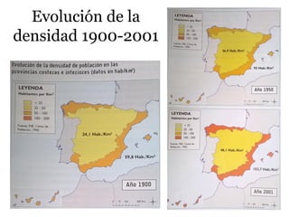 Evolución de la
densidad 1900-2001
 