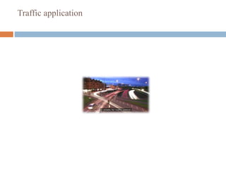 Traffic application
 