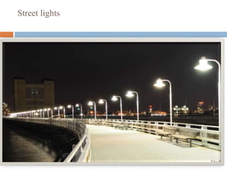 Street lights
 