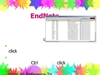 การใช้งานโปรแกรม EndNote ต่อ		จากหน้าต่างแสดงรายการดังกล่าว หากใช้เม้าส์เลือก Show Preview (มุมล่างขวาของหน้าต่าง) จะสามารถแสดงรายการ reference และรายละเอียด reference ปัจจุบันที่เลือกไว้ได้ ดังรูป