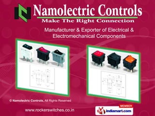 Manufacturer & Exporter of Electrical &   Electromechanical Components 