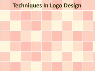 Techniques In Logo Design
 