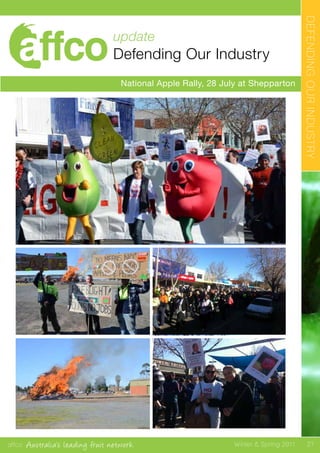 affco Australia’s leading fruit network Winter & Spring 2011
update
Defending Our Industry
National Apple Rally, 28 July at Shepparton
DEFENDINGOURINDUSTRY
27
 