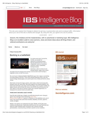 1/22/16, 2:30 PMIBS Intelligence - Blog: Banking is a battleﬁeld
Page 1 of 4http://www.ibsintelligence.blogspot.co.uk/2016/01/banking-is-battleﬁeld.html
IBS Intelligence is the definitive source of news, analysis and thought leadership relating to global
banking and financial technology markets. We cover what is really going on – the good, the bad, the
lessons, the mistakes and the masterstrokes, with no advertorial or marketing hype. IBS Intelligence
Blog is an excellent outlet to voice opinions, views and share ideas about all things fintech, and
editorial contributions are welcome!
Home About us Our team
Friday, 22 January 2016
Banking is a battlefield
For$anyone$who$wasn’t$around$for
the$80s,$any$karaoke$bar
experience$virtually$guarantees
that$the$Pat$Benatar$tune$'Love$is
a$BaAleﬁeld'$comes$to$mind$when
anything$is$called$a$'baAleﬁeld':
banking$included.
Sad$thing$is,$when$it$comes$to$core
banking$systems,$legacy$status$means
any$claim$of$'we$are$young,$we$are$strong,$no$one$can$tell$us$we’re$wrong'$is
laughable$at$best,$an$uAer$lie$at$worst.
My$recent$post$in$American$Banker’s$BankThink$argues$that$a$legacy$is$something
one$leaves$behind.$And$here,$I$assert$that$cleaving$anKquated$cores$is$the$only
sound$strategy;$keeping$legacy$core$systems$gives$only$a$hollow$and$Pyrrhic$victory
at$best.
Most$banks$are$bound$to$legacy$systems,$where$data$is$siloed$and$moving$data
between$those$silos$obstructed.$Data$sKcks$together$like$any$good$baAalion,$and
banks$have$built$layers$upon$layers$onto$those$legacy$cores$to$support$mobile$and
digital$channels,$but$that$data$sKll$remains$rank$and$ﬁle,$bound$by$business$line
silos.$Result:$no$full$view$of$customer$needs,$poor$customer$experiences,$no
champions$for$customer$hearts$and$wallet$share.
TAKING'AIM'AT'INFLEXIBLE'LEGACY'SYSTEMS
Guerrilla$style$market$wars,$though,$are$quickly$becoming$the$norm.$Going$up
against$new$challenger$banks$like$Starling,$Atom,$Fidor,
Monese,$Mondo$and$Secco$requires$a$nimbleness$on$the$baAleﬁeld,$and$a$set$of
tools$in$the$arsenal$with$names$like$innovaKon,$ﬂexibility,$realRKme,$speedRtoR
market,$allRdigital.$
Modern$core$systems$are$architected$to$be$open,$ﬂexible,$and$let$data$move
instantly$and$ubiquitously.$TradiKonally$siloed$business$lines$now$ﬂood$data$that
help$the$nimble$neobanks$build$connecKons$with$customers$through
personalizaKon,$nuanced$pricing,$and$faster$customer$service$resoluKon.
IBS Journal
Visit our website:
ibsintelligence.com
0 More Next Blog» annaghela@gmail.com Dashboard Sign Out
This site uses cookies from Google to deliver its services, to personalize ads and to analyze traffic. Information
about your use of this site is shared with Google. By using this site, you agree to its use of cookies.
LEARN MORE GOT IT
 
