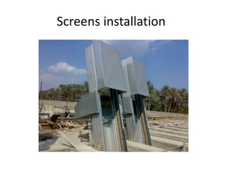 Screens installation
 