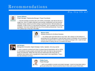Recommendations
Hey, they like me!
 