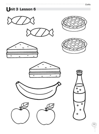 Crafts
Unit 3  Lesson 6
77
 