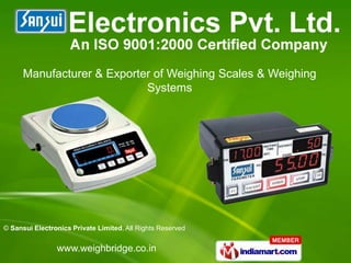 Manufacturer & Exporter of Weighing Scales & Weighing
                            Systems




© Sansui Electronics Private Limited, All Rights Reserved


                www.weighbridge.co.in
 