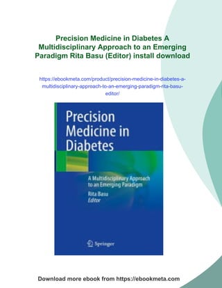 Precision Medicine in Diabetes A Multidisciplinary Approach to an ...