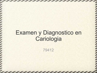 Examen y Diagnostico en Cariologia 79412 
