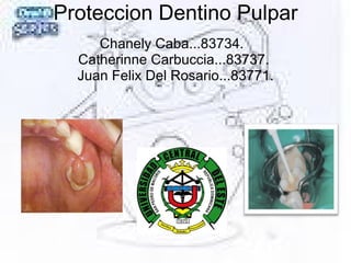 Proteccion Dentino Pulpar Chanely Caba...83734.   Catherinne Carbuccia...83737.  Juan Felix Del Rosario...83771. 