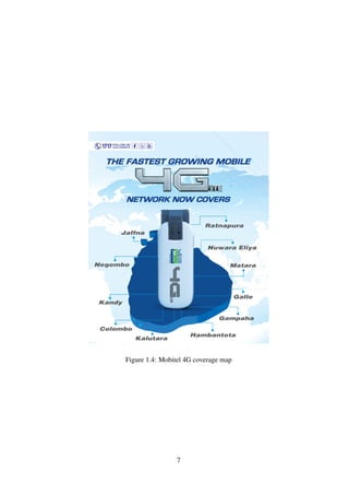 Figure 1.4: Mobitel 4G coverage map
7
 