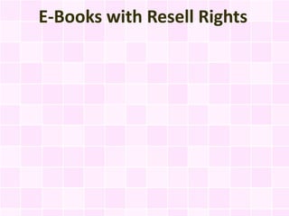 E-Books with Resell Rights
 
