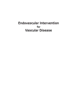 Endovascular Intervention for Vascular Disease Principles and Practice ...