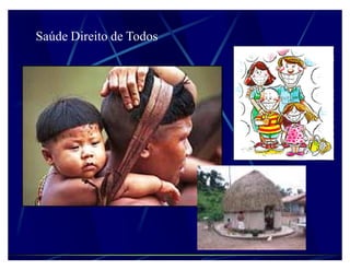 Saúde Direito de Todos
 