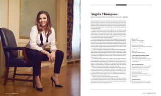 Angela Thompson has never been afraid to show up as herself. Phrases
like “Fake it till you make it” are irrelevant because she has known she
wanted a business career since she was 15 years old. She has the quiet
self-assurance of the eldest of four siblings. And she possesses the work
ethic and leadership sense of a former high-level basketball athlete on
a scholarship track.
“When I started my career with the ERCB [now the Alberta Energy
Regulator], I was really focused. I had a degree, and I was really good at
basketball, but that’s basically all I had to offer. I knew nothing about regu-
latory matters,” she says with candor. “But I embraced what was given
to me and quickly realized this was a growing market and that it was a
place where I could have a long-term career.”
The oil and gas industry in 2005 was booming. Angela learned the regu-
latory ropes at the ERCB and then went to Gemini, a traditional engineering,
procurement and construction management company, which as it turned
out, wasn’t quite ready to step into the regulatory and environmental busi-
ness. So Angela stepped over to consulting engineering company Hatch
and launched its regulatory/environment business. A year later, Gemini
was ready and invited her back to do the same.
“In 2011, I put together a strategic plan at Gemini to grow the regulatory/­
environment business into something pretty special and great,” she says.
“We acquired two organizations as part of that strategic plan, which
was one of my biggest milestones—executing that plan and seeing
it through the integration of these really great businesses in such a
short period of time.”
Growing up in Bow Island, Alta., Angela was profoundly influenced
by her mom, who raised four children on her own. Her personality was
also shaped by her grandmother, “a fearless, fiery redhead” who encour-
aged her to have the self-confidence to be herself and “shatter the glass
ceiling.” Her grandmother, who passed away seven years ago, inspired
Angela to become a board member of the Golden Age Club.
“Seniors, at times, are overlooked in a lot of ways, and it gave me great
personal satisfaction that my grandparents played a very large role in the
community they lived in, so I wanted to give back in that way,” she says.
A loyal supporter of the University of Lethbridge, where both her sis-
ters were also educated, Angela is the vice-president of the Women’s
Basketball Alumni Association there.
Gemini also takes community involvement seriously.
“How your business functions today within the community is almost
your reputation and your brand,” she says. “When we hire people, we look
at whether they will fit our core values—do they value the community,
the people and the relationships we have?”
Education
Bachelor of management,
University of Lethbridge         
Favourite charities
Golden Age Club, University of Lethbridge
Pronghorns Athletics
First job
Coaching basketball camps
If not for your current career,
what would you be doing?
I love interior design. It allows me to tap
into that artistic side and explore endless
creative ideas.
Best advice received
My mom always told me, “Carry yourself
with tenacity and grace. There are no
limitations to what you can achieve.”
Favourite pastime
Spending time with my husband,
eating great food and drinking wine with
my friends.
Favourite book
Wooden on Leadership: How to Create a
Winning Organization by John Wooden
Angela Thompson
Director, regulatory, environment and land // Gemini
2016 RISING STARS
MAY 2016 | JWNENERGY.COM 4544 MAY 2016 | JWNENERGY.COM
 