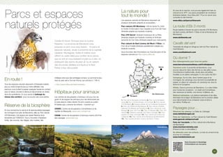 24 25
Oubliez le travail. Rompez avec la routine.
Respirez ! La province de Barcelone vous
propose ce dont vous avez besoin : 16 parcs et
espaces naturels, situés à proximité de la capitale
catalane. Montagnes, forêts et rivières vous
offrent un cadre idéal pour profiter de la nature,
que ce soit en vous baladant à pied ou à vélo, en
pratiquant des sports de plein air ou en visitant
des structures dédiées à la faune et la flore.
Partez à leur découverte.
1. Parc de la Serralada de Marina 2. Parc de la Serralada
Litoral 3. Parc d’El Montnegre i el Corredor 4. Parc naturel
d’El Montseny 5. Espace naturel de Les Guilleries-Savassona
6. Parc de Castell de Montesquiu 7. Site naturel d’intérêt
national d’El Massís del Pedraforca 8. Parc naturel du Cadí-
Moixeró 9. Parc d’El Foix 10. Parc d’Olèrdola 11. Parc d’El
Garraf 12. Réserve naturelle d’El Delta Llobregat 13. Parc
agraire d’El Baix Llobregat 14. Parc naturel de la Serra de
Collserola 15. Parc naturel de la Muntanya de Montserrat
16. Parc naturel de Sant Llorenç del Munt i l’Obac
Parc d’El Garraf PedraforcaParc naturel d’El Montseny
Fauconpèlerin
Parcs et espaces
naturels protégés
En route !
Tous les espaces naturels disposent d’itinéraires balisés
plus ou moins longs et plus ou moins difficiles. Ces
parcours vous invitent à passer quelques heures en contact
avec la nature, écouter le silence et déconnecter du stress
de la vie quotidienne. Si vous suivez le balisage du
réseau des sentiers, vous ne pouvez pas vous perdre.
Réserve de la biosphère
Si vous recherchez le calme et de spectaculaires paysages
de montagne tout près de Barcelone, allez au Parc naturel
d’El Montseny. Cet espace est classé Réserve de la
biosphère par l’UNESCO. Vous y trouverez d’épaisses
forêts, des sources, des villages, des musées, des
châteaux ainsi que des ermitages romans. Le sommet le plus
haut du parc est le Turó de l’Home, qui culmine à 1 706 m.
 http://parcs.diba.cat/web/montseny
Hôpitaux pour animaux
Les centres de récupération d’animaux ont pour but de
guérir et de soigner les animaux pour les réintroduire par
la suite dans le milieu naturel. Ils sont ouverts au public.
N’hésitez pas y amener les enfants : il adorent ça !
CRARC. Centre de récupération d’amphibiens et de
reptiles de Masquefa. www.crarc-comam.net
CRAM. Centre de récupération d’animaux marins d’El Prat
del Llobregat. www.cram.org
La nature pour
tout le monde !
Les espaces naturels de Barcelone disposent de
plusieurs itinéraires adaptés et accessibles :
Parc naturel d’El Montseny : Vall de Santa Fe, entre
le Centre d’information Can Casades et la Font del Frare
(itinéraire adapté aux fauteuils roulants).
Parc d’El Garraf : itinéraire botanique de La Pleta
(itinéraire adapté aux fauteuils roulants) et Itinéraire
sensoriel de Can Grau (itinéraire adapté aux malvoyants).
Parc naturel de Sant Llorenç del Munt i l’Obac : la
Font de la Portella (itinéraire partiellement adapté aux
fauteuils roulants).
Vous trouverez des informations sur tous les parcs et les
espaces naturels sur http://parcs.diba.cat.
En plus de la marche, vous pouvez également faire du
cheval et du VTT. Les parcs possèdent de nombreux
itinéraires balisés. Vous êtes prêt ? Pour en savoir plus,
consultez le site Internet :
www.diba.cat/parcs/itineraris
La route d’Els 3 monts
Route balisée à travers les parcs naturels d’El Montseny,
de Sant Llorenç del Munt i l’Obac et de la Muntanya de
Montserrat.
www.els3monts.cat
Cavalls del vent
Traversée de refuge en refuge au sein du Parc naturel du
Cadí-Moixeró.
www.cavallsdelvent.com
Où dormir ?
Des hébergements pour tous les goûts :
www.barcelonaesmoltmes.cat/fr/allotjament
Tourisme rural. À proximité de Barcelone, vous
pouvez séjourner dans des fermes ou des gîtes ruraux,
d’architecture traditionnelle, situés dans de petites
localités ou en pleine campagne. Il y en a plus de 250 !
Campings. Sur la côte, dans l’arrière-pays et en
montagne, les campings vous donnent la possibilité de
passer un séjour en caravane, en camping-car, sous la
tente et en bungalow.
Hôtels. Dans la province de Barcelone, il y a des hôtels
pour toutes les occasions : un week-end romantique,
des vacances en famille, une réunion d’affaires, etc.
Stations balnéaires. Les stations balnéaires et les villes
thermales de la région de Barcelone sont la solution idéale
pour déconnecter et se consacrer corps et âme à
soi-même. Profitez-en.
Paysages pour…
Observer les oiseaux. Le Delta du Llobregat
www.deltallobregat.cat
Faire de l’alpinisme. Le Parc naturel du Cadí-Moixeró
www.gencat.cat/parcs/cadi
Faire de l’escalade. Le Parc naturel de la Muntanya
de Montserrat
www.montserratvisita.com
(Prenez le train à crémaillère !)
Se détendre avec les enfants. Le train du ciment et les
sources du Llobregat.
www.trendelciment.cat
Vous trouverez ici davantage
d’informations sur nos parcs.
Tarragone
El Vallès
Occi-
dental
El Baix
Llobregat
L’Alt
Penedès
4
16
11
5
13
14
15
6
10
12
1
2
9
3
El
Berguedà
El Bages
Osona
L’Anoia
El Vallès
Oriental
El Maresme
El
Garraf Mer Méditerranée
Barcelone
Gérone
8
7
El Barcelonès
 