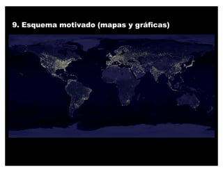 9. Esquema motivado (mapas y gráficas)
 