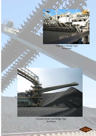 Circular Stacker and Bridge Type
Reclaimer
Upgrade to Bridge Type
Reclaimer
 