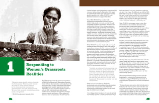 TRANSFORMING DEVELOPMENT PRACTICE
1 2
	
	 “Women’s issues would surface through
the Federations. Working with women
we came to know about violence
in the home and the community,
discrimination and low literacy levels.
We saw that women’s contributions were
rarely recognized.”
	 ~ PRADAN professional, September 2014
The GEP emerged from the grassroots experience
of PRADAN professionals. Responding to gender-
based violence, discrimination and inequality in the
areas where they worked, individual teams began
pursuing gender equality approaches and were
responding to cases of violence against women as
early as 2000. Individual teams had already
reached out for assistance from gender and legal
resource experts and trainers. These initiatives,
however, were not systematic. The UN Fund for
1 Responding to
Women’s Grassroots
Realities
Gender Equality grant presented an opportunity for
extensive and sustained collaboration with Jagori
to systematically build upon and expand existing
gender equality work within PRADAN with
dedicated resources to support this effort.
Since 1983, PRADAN has worked with
marginalized communities in districts across
India to help people overcome poverty through
sustainable livelihood generation. PRADAN has
traditionally followed a four-pronged approach
to achieve these goals: promoting and nurturing
Self-Help Groups (SHGs) of poor women that
are organized to leverage institutional finances to
support members’ livelihoods; developing locally
suitable economic activities to increase productivity
and incomes among SHG members; mobilizing
resources from government bodies, donors, banks
and other financial institutions for livelihood assets
and infrastructure development; and setting up
mechanisms to sustain livelihood gains.
While PRADAN worked closely with poor rural
women for most of its history, their work was in
many places circumscribed by a focus on livelihood
that measured program achievement by increase
in household income. Underlying this approach
was an assumption that increasing household
income would benefit women in the household.
This assumption did not, however, adequately take
into account the power differentials between men
and women in the arena of control over household
resources. As a result, PRADAN found over time
that successfully raising household income did not
change the condition or status of women. As one
PRADAN professional described:
	 “Initially, we believed that improving the
economic situation of the family would
facilitate access to health, education
and other services. We believed that
these changes would in turn change
the condition of women. But overtime,
we saw that this was not in fact what
happened. We started to rethink how we
should work.
While focused on livelihood, PRADAN
professionals were not insulated from the realities
of poor rural women’s lives. One PRADAN
professional recalled being haunted by the brutal
rape of a thirteen year-old girl:
“In a village where I worked, a 13 year old girl old
was brutally raped by a chacha [maternal uncle]. I
knew her family. I was very upset but I could not
cry since I am a man. We followed up with the SHG
[Self Help Group] in the village and we learned that
the rape was so brutal that she lost consciousness
and by the time she came home she died on her
mother’s lap. This was my first time witnessing
violent inhuman treatment. It still shakes me.”
Since PRADAN encourages teams to base their
interventions in local realities, for some teams,
perspectives that foregrounded gender and
women’s rights became integral to the team culture.
While a few PRADAN teams took initiative in
supporting women’s federations to address violence
against women, others reported feeling that prior
to the GEP issues such as violence against women
were outside the scope of their work on enhancing
livelihood security.
By 2003, professionals within PRADAN who were
working to address gender-based discrimination
and violence were instrumental in initiating a
module on gender in the mandatory first-year
Foundation Course for all PRADAN professionals.
In 2006, Abha Bhaiya, a gender trainer and founding
member of Jagori also conducted a five-day camp
focused on gender equality with women leaders
from Kesla, Madhya Pradesh and Koderma,
Jharkand. A PRADAN state-level coordinator
describes the impact of the camp:
“During that camp, some 50 women from each site
shared things they had never shared before, even
though we had been working with them for so long.
We did not realize how much violence they faced.
Our notions of their lives began to change and we
realized there is an entire world that is not revealed
by our agenda. Women’s concerns are much
broader than just livelihood. We need to let their
issues emerge openly.”
These early feminist training exercises were the
beginnings of a process that empowered rural
women and engaged PRADAN professionals in
expanding their perspectives on rural development
work.
“Women became more active, both in Kesla and in
Koderma. We tried to nurture and foster this seed
and it kept spreading. Women started addressing
violence, access to justice, property disputes. The
women did many things on their own. We felt that if
we focused on building strong women’s federations,
they would take up these issues independently.”
 