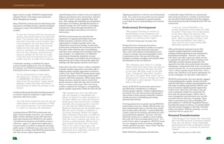 TRANSFORMING DEVELOPMENT PRACTICE
9 10
Jagori resource people, PRADAN independently
initiated Theatre of the Oppressed and Results
Based Management training.
Many PRADAN professionals described being most
impacted by trainings that they attended alongside
community women. One PRADAN professional
recalled:
	 “It was the training with the community
women that really opened my eyes and
heart. The women were very outspoken
and their lives were much harsher than
I had imagined. As they described the
violence they lived with, I was crying
inside-and yet day after day, they
smile in meetings. 135 women attended
that five day meeting, facilitated by 5
resource people. At the end, we made
a big diya and all promised not to be
violent and not to suffer from violence.”
Community trainings co-facilitated by Jagori
resource people modeled new ways of training.
For instance, one PRADAN professional described
realizing the power of songs to communicate:
	 “In our interventions, if there were
ten points for a woman to remember
on MGNREGA, we would make sure
they knew the ten points. Jagori would
develop a song. Our way was linear. I
learned how to follow the energy of the
women.”
Another professional described learning sensitivity
to women’s needs by seeing how a Jagori trainer
interacted with local women:
	 “we talk about sensitivity, but we are not
really aware of what sensitivity is. With
our resource person, I not only learned
it, I saw it in the way she facilitated.”
Learning between PRADAN professionals and
Jagori resource people, moreover, was reciprocal.
Jagori’s Senior Associate for the GEP states how
much they learned from PRADAN in the sphere
of livelihood development and building women’s
collectives. Jagori is a rights-based organization,
focused mostly on violence in domestic and larger
public spaces. Livelihoods was a new area of work
for Jagori. By working with PRADAN professionals
and rural women, Jagori deepened their
understanding of how women’s lives are shaped by
different agricultural cycles and practices and how,
within this context, women negotiate their daily
lives. This vantage also facilitated new perspectives
from Jagori. For instance, through this process of
mutual exchange, the GEP honed in on drudgery
reduction for women through introduction of
simple technological innovations as an area for
intervention.
PRADAN professionals also described the
importance of ongoing mentorship from team
leaders and peers, exposure visits to other
organizations working on gender issues, and
independent research and reading. In particular,
professionals underlined the profound growth that
took place while reflecting upon and grappling
with ideas from trainings and workshops with their
team members. As explained by one PRADAN
professional, echoing the sentiments of many
others: “Training is very helpful, but it has been as
important for me to learn to practically apply this
training with other gender-sensitive team mates.”
Teams that were able to foster a culture committed
to gender equality approaches were better able to
integrate gender equality approaches in all facets
of their work. Many PRADAN professionals spoke
about the importance of analyzing gender-based
practices with their teammates. Others spoke about
taking conscious, proactive steps to ensure that
gender dynamics within the team did not limit the
voices of women in the teams. One Core Group
member explained her strategies to strengthening
gender equality approaches within the team she led:
	 “We realized that since the GEP was
new, we needed to consolidate the
efforts of those of us who wanted it to
succeed. Within our team we formed a
small group that would work to design
modules and communication tools for
our site and the CRPs [Community
Resource Persons] that we worked with.
We met once a month, in addition to
our team meetings. Within the bigger
team, whenever there was a conflict of
opinions or views within the team, we
took the time to discuss and come to a
common understanding. Where there
was conflict we dealt with it directly.
That is the value of the team—the
reason we work together. If we are not
convinced of an approach, we have to
keep engaging each other.”
Aligning perspectives is critical to successful gender
work. For a team to be successful everyone needed
to share a basic commitment to gender equality
even if their levels of understanding was at various
levels.
Professional Development
	 “We stopped thinking of women as
beneficiaries of our programs and
began thinking of them as citizens to
support in claiming their rights.”
~ PRADAN Professional, December 2014
During interviews and group discussions,
professionals demonstrated an ability to recognize
subtle forms of gender-based discrimination.
They could link incidents of discrimination and
violence to broader structural inequalities rooted
in patriarchal norms. One gave the following
example of coming to recognize and remedy subtle
discrimination in his own behavior:
	 “My colleague and I went to a village
where there were both boys and girls on
one football ground. We gave the ball
to the boys. We didn’t pass to the girls.
Then, I wondered, why didn’t we give
the ball to the girls? Now, when I go to
playgrounds I notice if women are there.
I call them to play equally. They do as
well as the boys.”
Nearly all PRADAN professionals interviewed
described their commitment to working to
advance gender equality, whether longstanding or
newfound. They also discussed having learned to
raise sensitive issues among community members
and the processes of identifying and testing
potential interventions.
Evolving perspectives on gender among PRADAN
professionals, moreover, deeply influenced the way
many professionals came to view the rural women
they worked with in the field. “I used to think that
women could not do extension and technical work,”
one professional explained, “but now, I not only
think that women are as capable as men of doing
this work, but I also encourage them to do it.” As a
result of these shifts in perspective, PRADAN teams
are now engaging women in farming, ploughing,
vehicle operation and other “heavy work” that they
previously reserved for men.
While PRADAN professionals described the
considerable impact GEP had on a professional,
team and personal level, a number of professionals
also described initial hesitation about the program.
One professional described feeling that the GEP was
unnecessary:
	 “I had just joined PRADAN to do
income generation work when the GEP
launched. There was a lot of discussion
in the team about the need for this
program, but I did not initially see the
need. After my gender training, I saw
the need everywhere. Even then, it
took time for me to feel comfortable
addressing gender issues.”
Other professionals expressed concern that
a gender equality approach would hamper
existing livelihood generation and infrastructure
development initiatives. However, over time
GEP teams were able to get more clarity on how
to integrate this approach in their on-going work.
Although evolving a gender perspective and
approach took time, most professionals described
undergoing a fundamental shift in the way that they
viewed everyday life. As one professional described:
“Now, I observe gender issues all the time. I don’t
always react. Reaction is not always appropriate. If I
can do something, I do. But often, I just observe.”
PRADAN professionals who were already engaged
in promoting gender equality, became involved
with the GEP when it started and participated in the
full range of training opportunities offered, were
most successful in applying gender approaches
in their work. Those who were able to stay and
work consistently within one community felt
they made the greatest impact. Others, due to
team reassignment and placement were not able
to benefit from the full array of trainings. These
shifts in personnel took a toll on fledgling GEP
pilot initiatives. A PRADAN Programme Director
described the impact as follows: “As people shifted
and team leaders changed in GEP sites, it felt like
snakes and ladders. Without continuity, we were
sometimes back to square one.”
Personal Transformation
	 “Individuals in the teams took ownership
over the GEP process. It became organic.
That was the beauty. They challenged
themselves and they challenged custom.
They saw this as a process of personal
change.”
~ Jagori resource person, October 2014
 