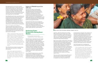 TRANSFORMING DEVELOPMENT PRACTICE
11 12
Interrogating gender and patriarchy required
PRADAN professionals to examine these forces in
their personal and family lives. Many described
the effect of recognizing previously unexamined
structures of privilege. Many spoke of feeling
reluctant to raise gender discrimination in the
communities where they worked until they had the
clarity that came from understanding how these
forces shaped their lives and families.
Some PRADAN professionals, especially those who
described themselves as coming from conservative
backgrounds faced difficulty in resolving their
emerging perspectives on gender with their
upbringing. Some described how their exposure
through PRADAN to community-level work
had challenged previously held notions around
class and caste. Through the GEP, they described,
experiencing a similar confrontation around gender.
Many were troubled by their inability to
communicate these ideas to their own families.
Others persisted in confronting these issues within
their homes despite resistance. For example, one
professional described how he had to first address
property rights in his own family before he could
train women on land rights:
	 “When I started land rights work from
a gender perspective, I understood the
importance of a woman having property
rights. I asked my parents about my
sister’s property rights. I explained that
if my sister is ever unhappy with her
marital family she will need to have
property. My parents partitioned the
inheritance in three parts to include my
sister. Before this, it was difficult for me
to train on land rights because in my
own home I was not practicing gender
equity.”
Other PRADAN team members described taking
steps in their daily interactions to challenge
discrimination
	
	 “I am from a patriarchal family in
Odisha. The GEP changed the way I
behave at home. Initially, I never carried
water. Now when I am home I carry
the water for my mother’s bath. People
do comment. They call me maichiya
[boy with a girl’s nature] but I do this
anyway.”
Impact on PRADAN beyond the
GEP sites
While the GEP sought to develop gender
approaches across eight sites, the program
had implications that reverberated across the
organization. PRADAN Core Group members
involved in teaching the gender module
in PRADAN’s Foundation Course for new
professionals (FC1) expanded this initial training
module. In preparation for integrating gender
equality approaches across the organization, in 2014
West Bengal conducted a statewide gender-training
program for all West Bengal teams, a decision taken
by the state management committee.
Professionals from GEP sites also brought new
approaches to the broader group through General
Council meetings and other forums. For instance,
Theater of the Oppressed techniques were
introduced as a central part of the Development
Apprenticeship Programme in order to give space to
gender equality approaches within PRADAN.
Awakening Geder
Perspectives Among Rural
Women
	 “Change begins with the self.”
~ Community Service Provider, September 2014
The GEP aimed to understand from rural women
how they wanted to take action to improve their
lives and communities. It sought to support
women to make their leadership visible within their
families, communities and civic spaces. Training
for rural women under the GEP followed a cascade
model. Rural women leaders trained as Community
Resource Persons (CRPs) were key agents of change.
Guided by PRADAN and Jagori, they worked
to transform women’s Self Help Groups (SHGs)
from resource mobilizing and capital aggregating
institutions to community solidarity formations
working towards women’s empowerment and
citizens rights.
A key PRADAN strategy has been to train CRPs,
women from the community who played a
leadership role, to provide community support.
Traditionally CRPs focused on agriculture and other
technical areas. The GEP, however, trained CRPs to
be key actors in building perspectives on gender,
patriarchy, rights and entitlements by training
SHGs in their local areas on these issues. A CRP
would be responsible for support and training in a
cluster of 2-3 gram panchayats. At some GEP sites,
CRP roles were thematically delineated as gender
sathis [partners], adhikar sathis [rights partners]
and ajeevika sathis [livelihood partners].
Jagori resource people worked directly with CRPs to
build understanding and training capacity. Training
for CRPs focused on developing understanding
on gender-based violence, women’s entitlements
and citizen rights. Workshops on leadership and
training of trainers prepared these women to
effectively bring this information to a larger group.
Some women leaders also visited other locations for
exposure visits. Training inputs varied according
to particular contextual needs. Across locations,
trainings emphasized the importance of discussions
within the household on issues of gender
discrimination, power dynamics and violence
against women.
There was a broad consensus among CRPs trained
under the GEP across all the sites that trainings
transformed their perspectives, exposing them
to completely new concepts and skills. Use of
personal narratives and games, they reported, were
particularly useful in helping to realize that they
were part of a patriarchal social structure. Many
women described going through the process of
accepting how gender-based discrimination impacts
their lives, overcoming initial resistance and then
building the confidence of raising these issues at
home with their families. Despite reporting initial
hesitation in challenging themselves, women
reported finding new ways to effect change within
themselves, their families and their communities.
One CRP described how she challenged the
property inheritance structure within her family:
	 “I am the eldest child. I have two sisters
and a brother. In my home, I brought
up the discussion that girls should also
be able to inherit property. In the end,
my father decided to share his property
equally among all four of us. My mother
refused this arrangement regarding her
own personal property. She thought
it was only appropriate for this to go
to my brother. I persisted with this
discussion until my mother decided that
we will all get an equal share.”
Women attend a cluster-level adhivesan in Mukundpur, Rayagada, Orissa, 2013.
 