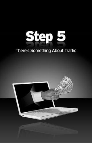 MAKE REAL MONEY ON THE INTERNET

to getting traffic, there are three kinds of traffic, you can
have:

 Free traffic
 Per...