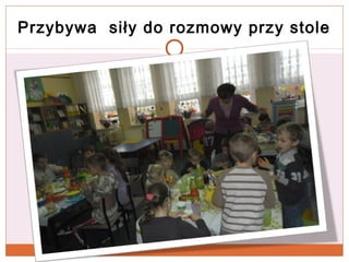 Przybywa siły do rozmowy przy stole

 