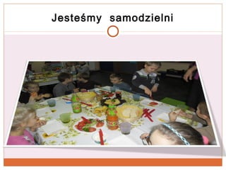 Jesteśmy samodzielni

 