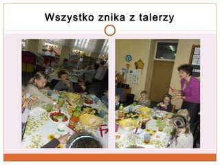 Wszystko znika z talerzy

 