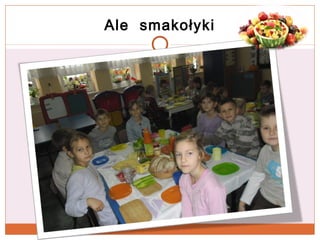 Ale smakołyki

 