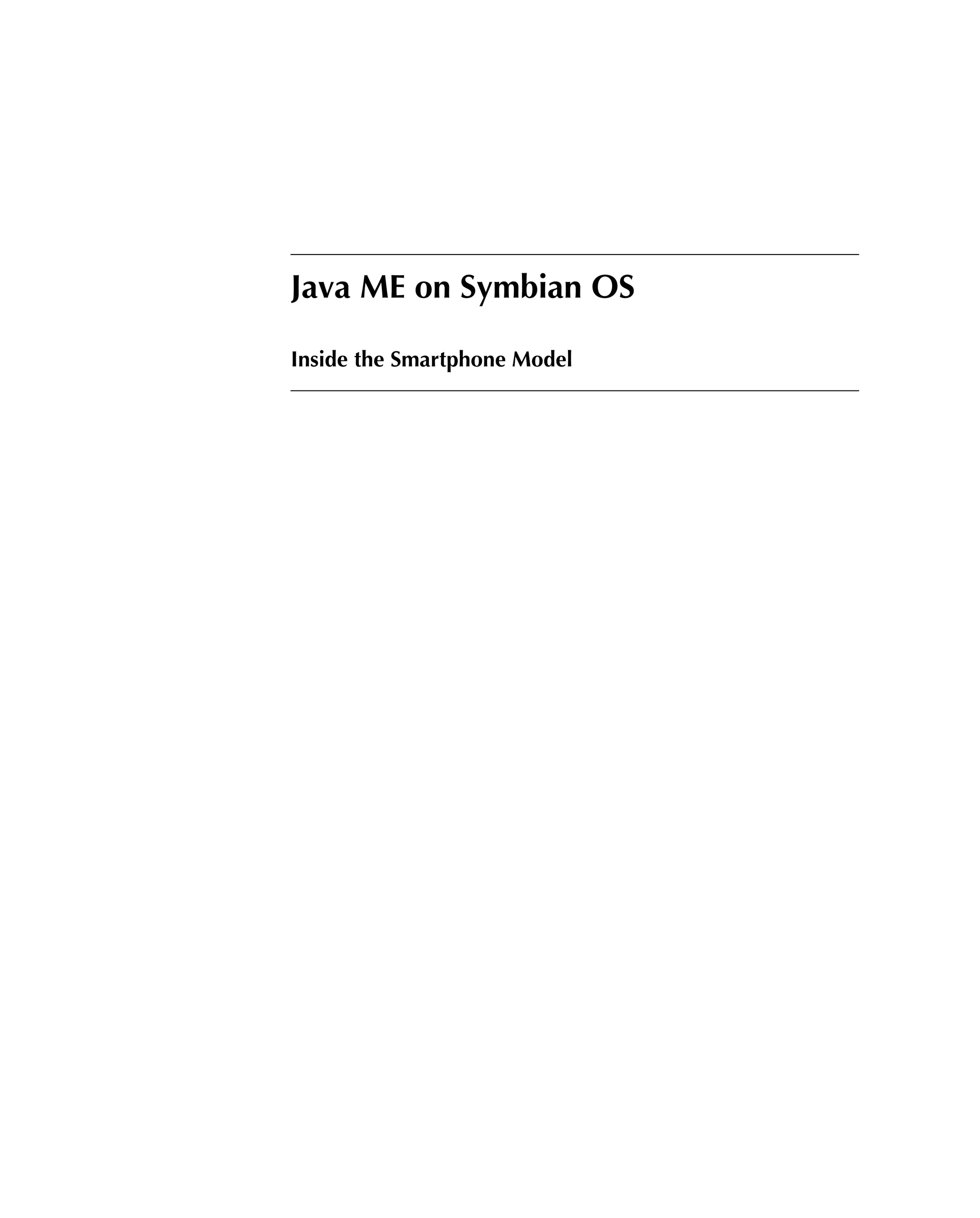 Java ME on Symbian OS
Inside the Smartphone Model
 