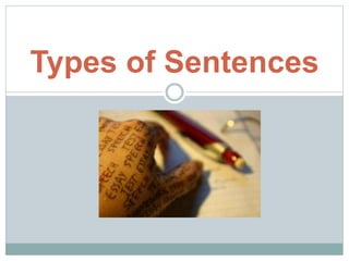 Types of Sentences
 