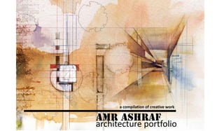 architecture portfolio
a compilation of creative work
 